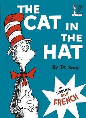 The Cat in the Hat in English and French by Dr. Seuss, Dr. Seuss