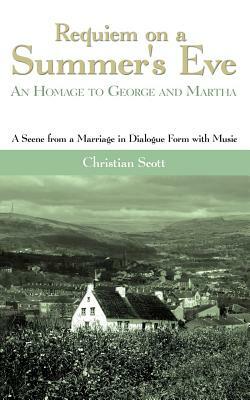 Requiem on a Summer's Eve: An Homage to George and Martha by Christian Scott