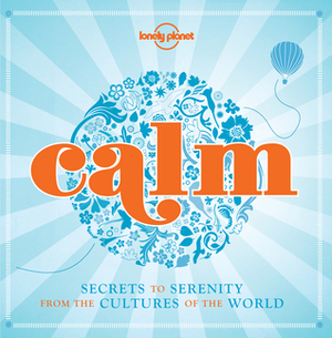 Calm by Alex Leviton, Lonely Planet