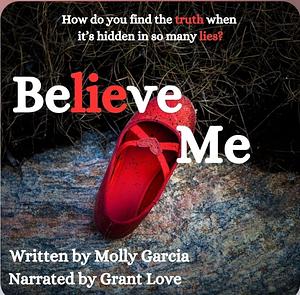 Believe Me by Molly Garcia