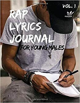 Rap Lyrics Journal for Young Males by Charlotte Young Bowens