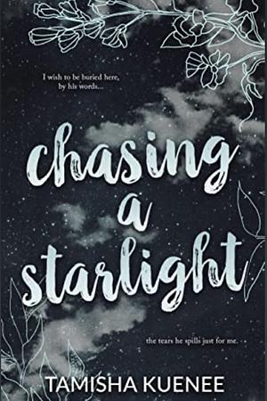 Chasing a Starlight  by Tamisha Kuenee