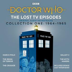 Doctor Who: The Lost TV Episodes Collection One 1964-1965: Narrated Full-Cast TV Soundtracks by Dennis Spooner, David Whitaker, John Lucarotti