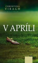 V apríli by Christina Viragh, Roman Ručka