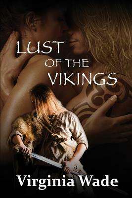 Lust of the Vikings by Virginia Wade