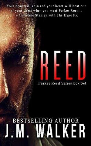 Reed: Parker Reed Series Box Set by J.M. Walker