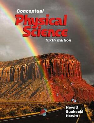 Conceptual Physical Science by Paul Hewitt, John Suchocki, Leslie Hewitt