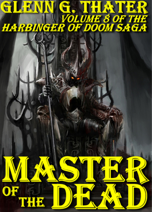 Master of the Dead by Glenn G. Thater