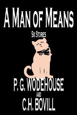 A Man of Means by P.G. Wodehouse, C.H. Bovill