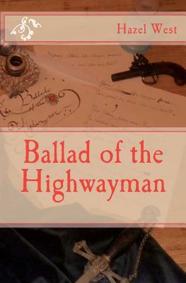 Ballad of the Highwayman by Hazel B. West