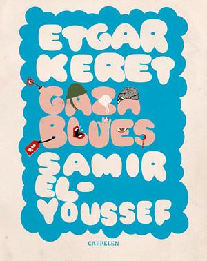Gaza blues by Etgar Keret, Samir El-Youssef, Avi Pardo
