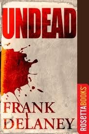 Undead (Kindle Single) by Frank Delaney