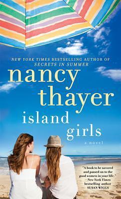 Island Girls: A Novel by Nancy Thayer, Nancy Thayer