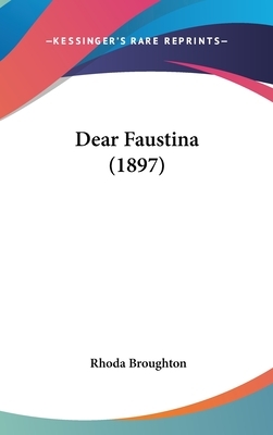 Dear Faustina (1897) by Rhoda Broughton