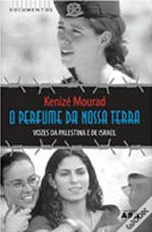 O Perfume da Nossa Terra by Kenizé Mourad, Madalena Cruz Beja