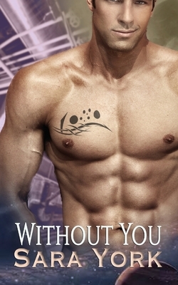 Without You by Sara York