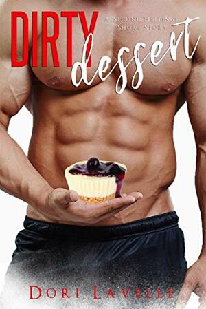 Dirty Dessert by Dori Lavelle