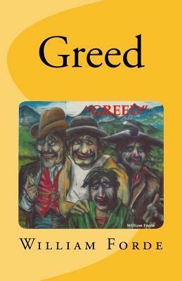 Greed by William Forde