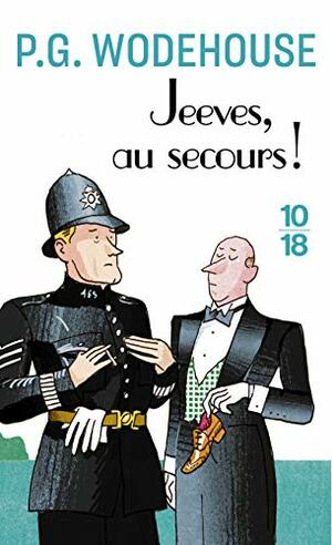 Jeeves, au secours ! by P.G. Wodehouse