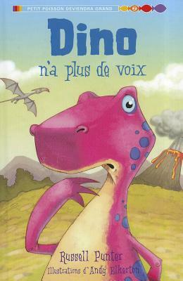 Dino n'a Plus de Voix by Russell Punter