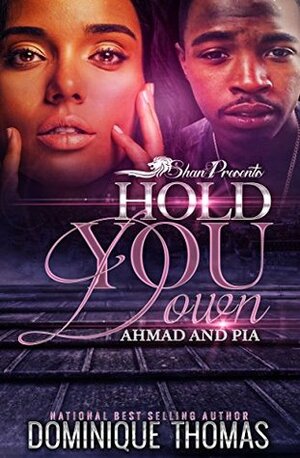 Hold You Down: Ahmad and Pia by Dominique Thomas