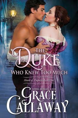 The Duke Who Knew Too Much by Grace Callaway