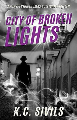 City of Broken Lights by K.C. Sivils
