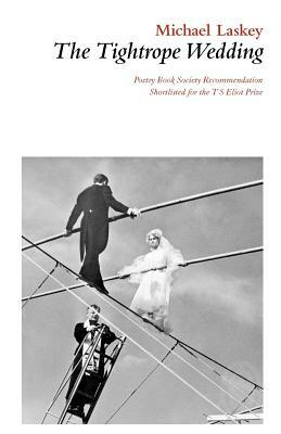 The Tightrope Wedding by Michael Laskey