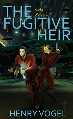 The Fugitive Heir by Henry Vogel