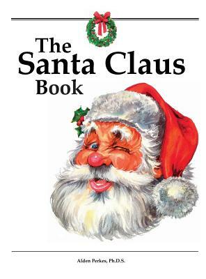 The Santa Claus Book by Alden Perkes