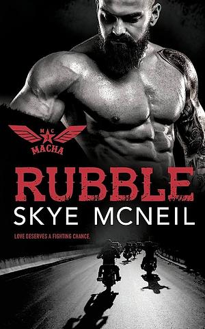 Rubble by Skye McNeil
