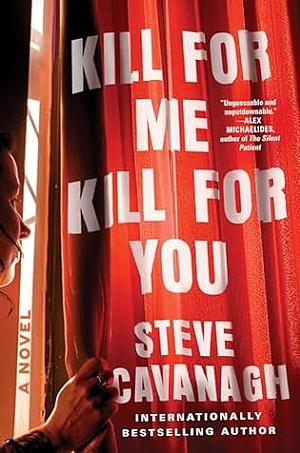 Kill for Me, Kill for You: A Novel by Steve Cavanagh