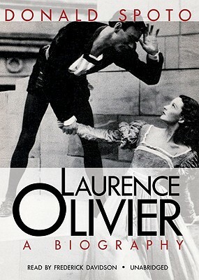 Laurence Olivier: A Biography by Donald Spoto