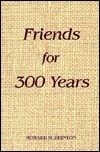 Friends for 300 Years: The History and Beliefs of the Society of Friends Since George Fox Started the Quaker Movement by Howard Haines Brinton, Margaret Hope Bacon