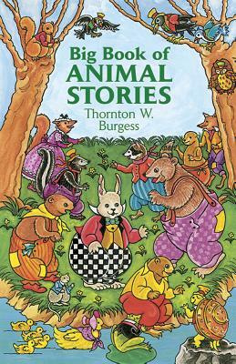 Big Book of Animal Stories by Thornton W. Burgess