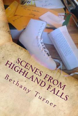 Scenes From Highland Falls: Abigail Phelps, Book Two by Bethany Turner