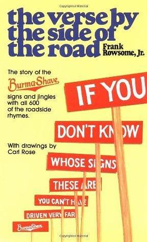 Verse by the Side of the Road: The Story of the Burma-Shave Signs and Jingles by Frank Rowsome Jr., Bob Dole, Carl Rose