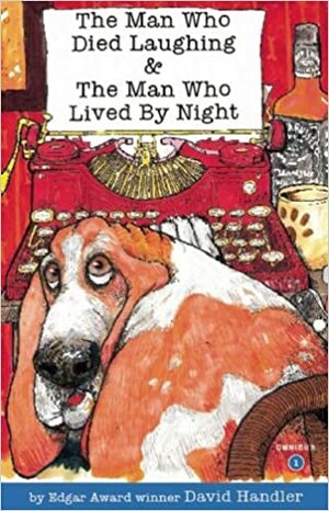 The Man Who Died Laughing / The Man Who Lived by Night by David Handler