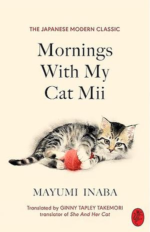 Mornings With My Cat Mii by Mayumi Inaba