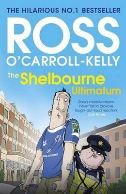 The Shelbourne Ultimatum by Paul Howard, Ross O'Carroll-Kelly