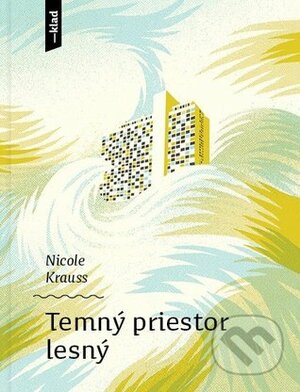 Temný priestor lesný by Otto Havrila, Nicole Krauss