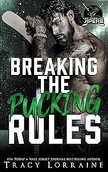 Breaking the pucking rules by Tracy Lorraine