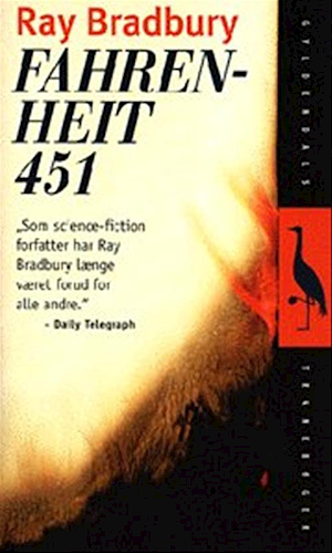 Fahrenheit 451 by Ray Bradbury