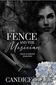 The Fence and the Musician by Candice Clark