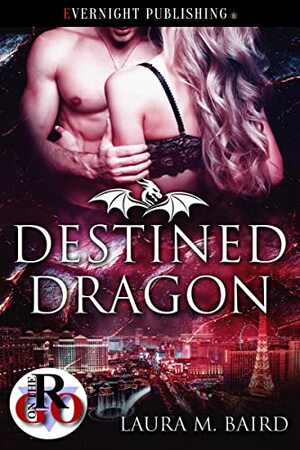 Destined Dragon by Laura M. Baird