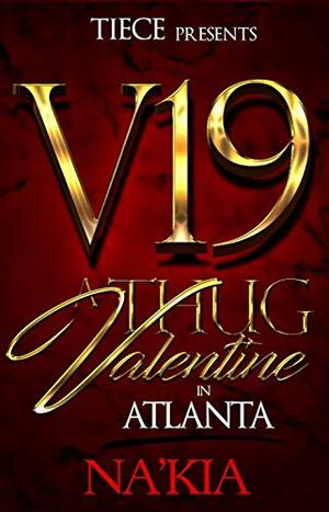 A Thug Valentine in Atlanta: A Short Story by Na'Kia