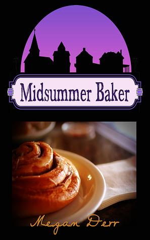 Midsummer Baker by Megan Derr