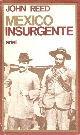México Insurgente by John Reed