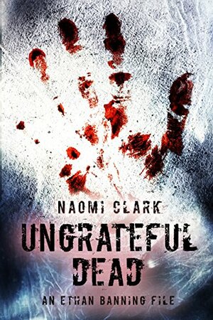 Ungrateful Dead by Naomi Clark