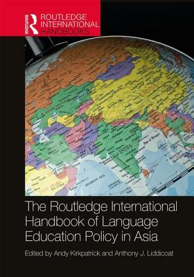 The Routledge International Handbook of Language Education Policy in Asia by 
